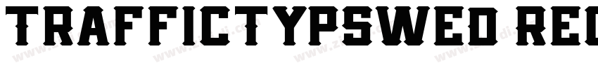 TrafficTypSweD Regul字体转换